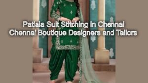Classic and Comfortable: Patiala Suit Stitching in Chennai