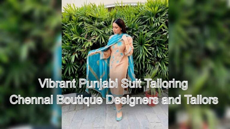 Vibrant Punjabi Suit Tailoring in Chennai